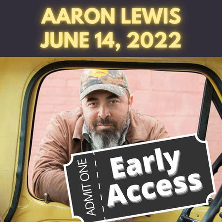 KRTY:  Aaron Lewis Early Access Ticket