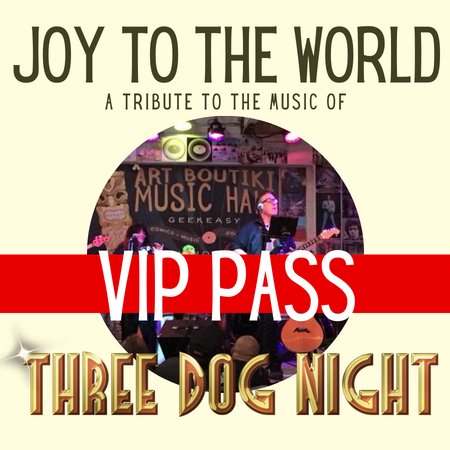 VIP Joy To The World: Tribute to the Music of Three Dog Night